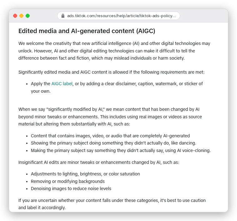 TikTok advertising policy on edited media and AI-generated content: significantly edited media and AIGC is allowed if you apply the AIGC label or add a clear disclaimer, caption, watermark or sticker; completely AI-generated images, video or audio and AI voice cloning count as significant; lighting, background changes and denoising are insignificant