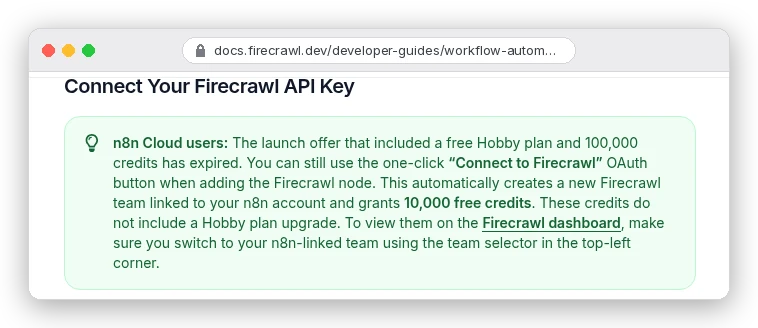 Firecrawl's n8n guide: n8n Cloud users can connect with OAuth to get 10,000 free credits on a new linked team; the earlier free Hobby plan and 100,000 credits offer has expired